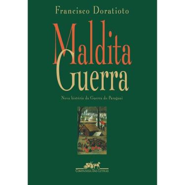Imagem de Maldita Guerra - Nova História Da Guerra Do Paraguai