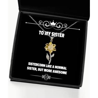 Imagem de SpreadPassion Presentes engraçados para irmã Sistercorn Like A Normal Sister, But More Awesome, Sister Colar com pingente de girassol da Sister