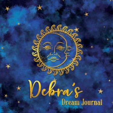 Imagem de Debra's Dream Journal: Personalized Dream Notebook and Interpretation Log Book