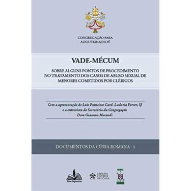 Imagem de Vade-Mécum - Sobre Alguns Pontos De Procedimento No Tratamento Dos Casos De Abuso Sexual De Menores