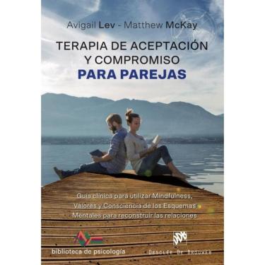 Imagem de Terapia de Aceptación y Compromiso para parejas. Guía clínica para utilizar Mindfulness, Valores y C
