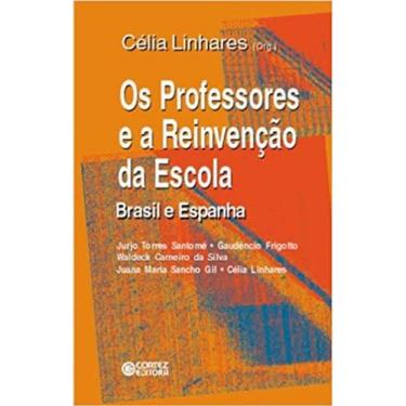 Imagem de Livro Os Professores E A Reinvenção Da Escola