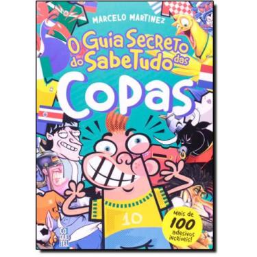 Imagem de Guia Secreto do Sabe Tudo da Copa, O - Mais de 100 Adesivos Incríveis!