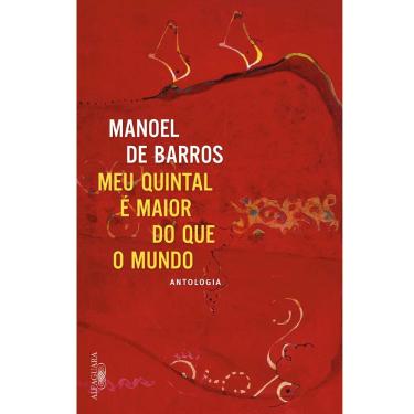 Imagem de Livro - Meu Quintal é Maior que o Mundo - Manoel de Barros