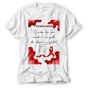 Imagem de Camiseta Dezembro Vermelho Cuidar Da Saúde Um Gesto De Amor - Vidape