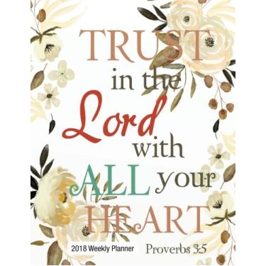 Imagem de 2018 Weekly Planner: Bible Verse Quote Weekly Daily Monthly Planner 2018 8.5" x 11" Calendar Schedule Organizer (Bible Verse Quote Weekly Daily ... Calendar 2018-2019 Journal Series) (Volume 1) [Paperback] Planner, Bible Verse