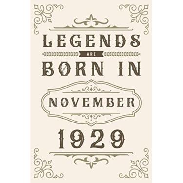 Imagem de Legends Are Born In November 1929: Happy Birthday Gift For Any Family Members, Friends, Co-Workers, Men, Women - Blank Lined Notebook/Journal - ... Who Born In 1928 (Birthday Present Gift)