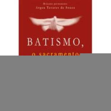 Imagem de Batismo, O Sacramento Da Iniciação Cristã