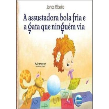 Imagem de A Assustadora Bola Fria E A Gata Que Ninguém Via