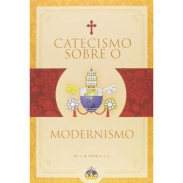 Imagem de Catecismo Sobre O Modernismo