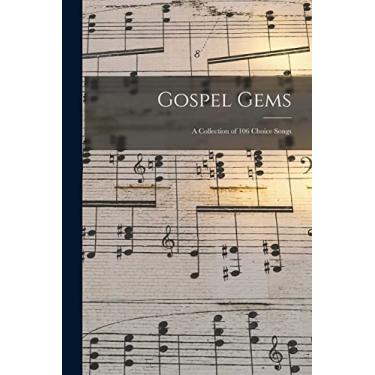 Imagem de Gospel Gems: a Collection of 106 Choice Songs