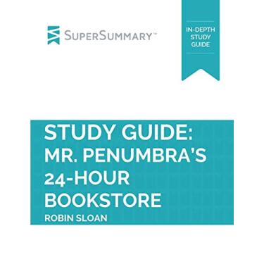 Imagem de Study Guide: Mr. Penumbra's 24-Hour Bookstore by Robin Sloan (SuperSummary)