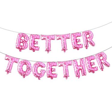 Imagem de 16 inch Multicolor BETTER TOGETHER Balloons Banner Wedding Party Decorations Sign (TOGETHER Pink Heart)