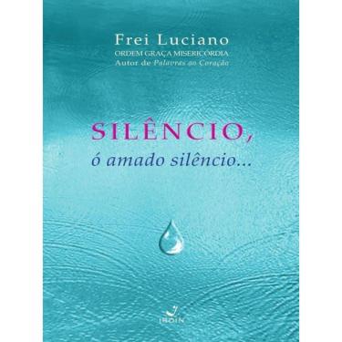 Imagem de Silêncio, Ó Amado Silêncio...