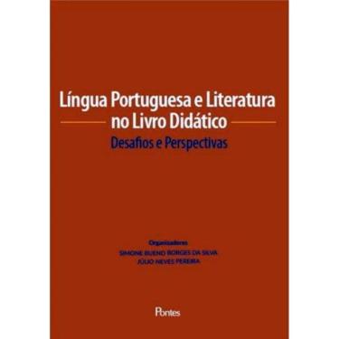 Imagem de Lingua Portuguesa E Literatura No Livro Didatico - Desafios E Perspectivas