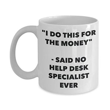 Imagem de Caneca "I Do This for the Money" - Said No Help Desk Specialist Ever - Caneca de café de cacau quente divertido - de Natal
