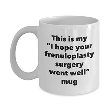 Imagem de Caneca This is My I Hope Your Frenuloplasty Surgery Went Well – Caneca de café de cacau quente divertido – Presentes em breve – Ideia de presente de mordaça