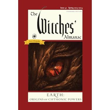 Imagem de The Witches' Almanac 2023-2024 Standard Edition Issue 42: Earth: Origins of Chthonic Powers