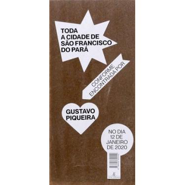 Imagem de Livro - Toda a Cidade de São Francisco do Pará