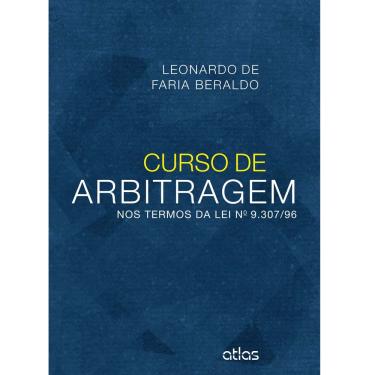 Imagem de Livro - Curso de Arbitragem: nos Termos da Lei nº 9.307/96 - 1ª Edição - 2014 - Leonardo de Faria Beraldo