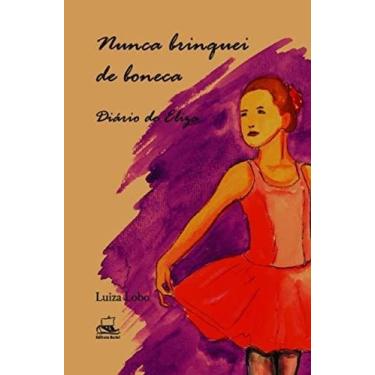 Imagem de Nunca Brinquei de Boneca