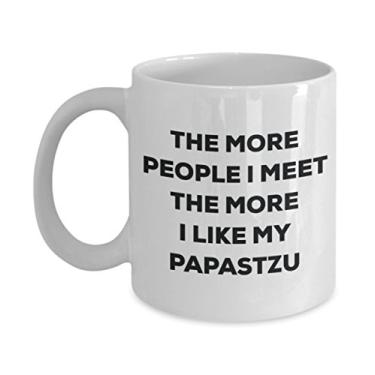 Imagem de Caneca The more people I meet the more I like my Papastzu - Caneca de café divertida - Presente fofo para amantes de cães de Natal