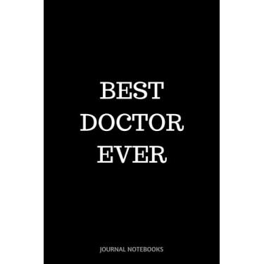 Imagem de Best Doctor Ever: Journal notebook, 6 x 9 inches