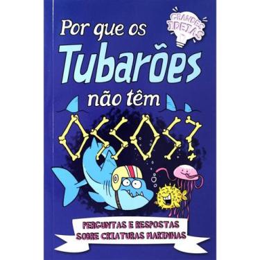 Imagem de Grandes idéias - Por que os tubarões não tem ossos - PÉ DA LETRA - PE 