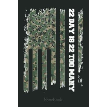 Imagem de 22 A Day Veteran Lives Matter Army Suicide Awareness Notebook: US Navy Veteran Veterans Memorial Day, Journal 6 x 9, 110 Page Blank Lined Paperback Journal/Notebook Gift For Family Friends