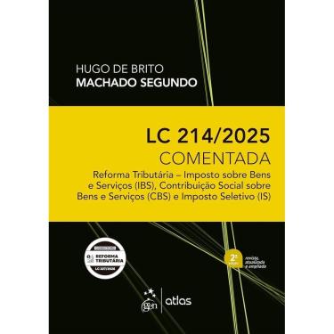Imagem de Lc 214/2025 Comentada: Reforma Tributaria - Ibs, Cbs E Is - 2 Edicao 2026
