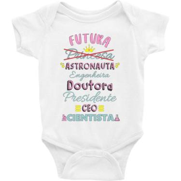 Imagem de Body Bebê Infantil Futura Astronauta, Engenheira, Doutora, Presidente,