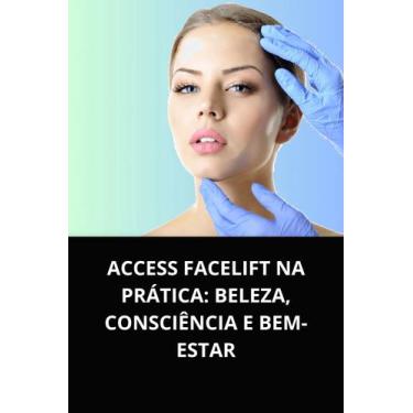 Imagem de Livro access facelift na prática beleza, consciência e bemestar - DUKE
