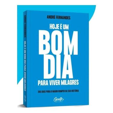 Imagem de Hoje é Um Bom Dia Para Viver Milagres - 365 Dias Para o Maior Romper da Sua História