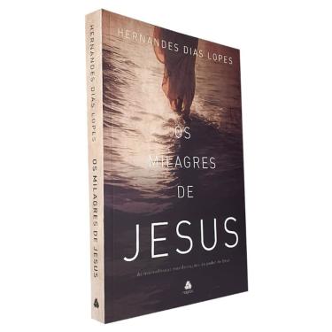 Imagem de Os milagres de Jesus - As maravilhosas manifestações do poder de Deus