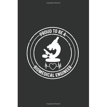 Imagem de Proud To Be A Biomedical Engineer Journal: Notebook, a Symapthy Biomedical Engineering Gift, Biomedical Engineering Gifts, Blank Lined Journal With Matte Finish
