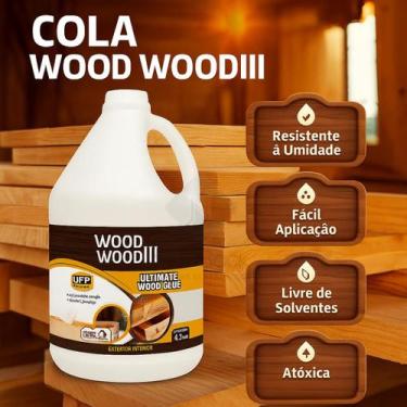 Imagem de Cola Wood Wood 3 4,3kg  Adesivo Atóxico para Madeira, MDF e Montagem d