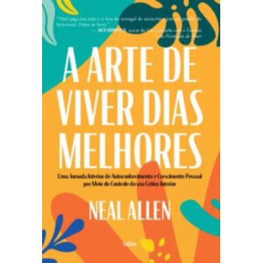 Imagem de A arte de viver dias melhores - CULTRIX, 3