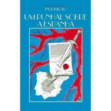 Imagem de LIvro INQUISIÇÃO, UM PUNHAL SOBRE A ESPANHA - Maayanot