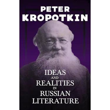 Imagem de Ideas and Realities in Russian Literature: With an Excerpt from Comrade Kropotkin by Victor Robinson