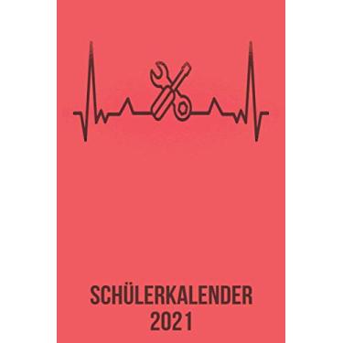 Imagem de Schülerkalender 2021: DIN A5 Kalender von 01/2021 - 12/2021 1 Tag = 1 Seite mit großem Tageskalender und großartiger Übersicht. Monatsübersicht, ... / Mechaniker Schrauber heartbeat herzschlag