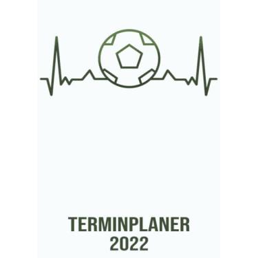 Imagem de Terminplaner 2022: Wochenplaner zum notieren, organisieren und planen DIN A4. Kalender/Terminkalender/Monats- / Tagesübersicht/Kontakt- / Geburtstags listen/Herschlag Fussball Kalender 2022