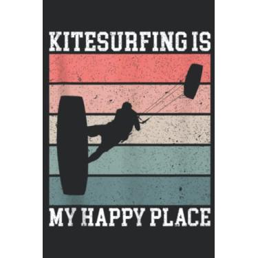 Imagem de Kitesurfing Is My Happy Place Kiteboarding Kite Kitesurfer Quote: Lined Journal Notebook To Do Schedule, Medium 6x9 Inches, 100 Pages, Printed Cover