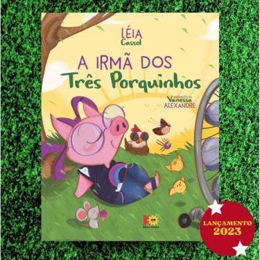 Imagem de A Irmã Dos Três Porquinhos - Léia Cassol