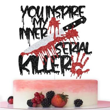 Imagem de Topo de bolo You Inspire My Inner Serial Killer, Have A Killer Birthday Cake Top, decoração de festa de filme de terror, decoração de festa de Halloween zumbi vampiro com glitter