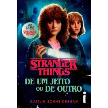 Imagem de Livro - Stranger things: De um jeito ou de outro