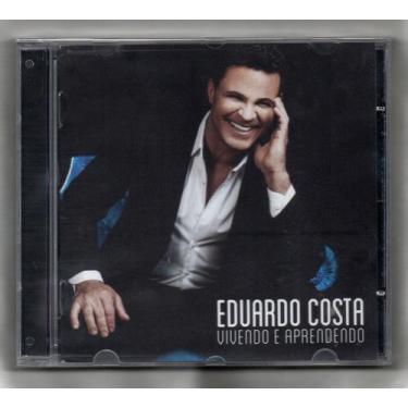 Imagem de Eduardo Costa Cd Vivendo E Aprendendo - Sony Music