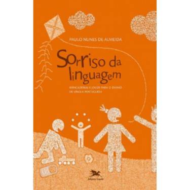 Imagem de Livro - Sorriso Da Linguagem - Brincadeiras E Jogos Para O Ensino De Língua Portuguesa