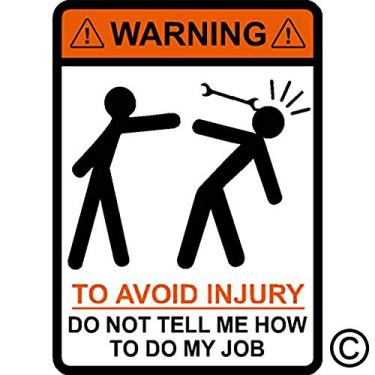 Imagem de I Make Decals Warning to avoid Lesões Do Not Tell Me How to Do My Job, Chave inglesa, vinil, decalque, carro, janela, caixa de ferramentas, adesivo