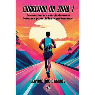 Imagem de Correndo na zona 1: Desvendando a ciência do treino leve para potencializar a performance