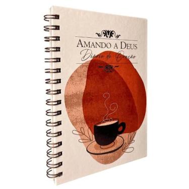 Imagem de Diário de Oração Amando a Deus Café  Capa Dura Espiral - Livraria Cris
